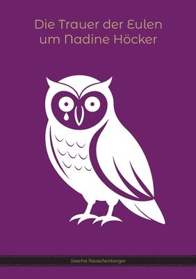 Trauer der Eulen um Nadine Höcker