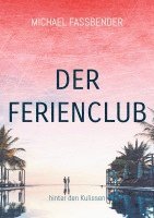 bokomslag Der Ferienclub: hinter den Kulissen