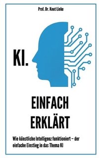 bokomslag KI. Einfach erklärt