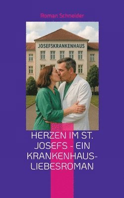 Herzen im St. Josefs - ein Krankenhaus-Liebesroman