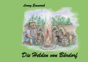 Lorenz Emmerich - Die Helden von Bärdorf, Häftad. Tillgänglighet: Lägg i varukorg