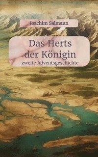 bokomslag Das Herts der Königin: zweite Adventsgeschichte