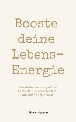 bokomslag Booste deine Lebensenergie