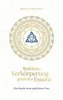 Weibliche Verkörperung göttlicher Essenz