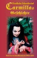 Friedhelm Schneidewind - Carmillas Geschichte: Ereignisse nach ihrer Resurrection 1993 bis 2033, Häftad