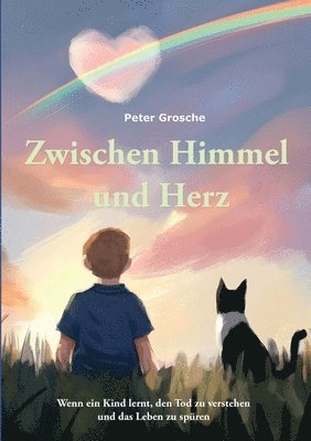 Peter Grosche - Zwischen Himmel und Herz, Häftad