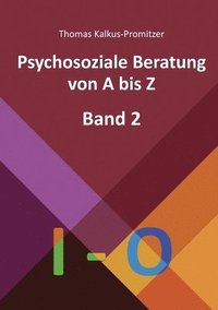 bokomslag Psychosoziale Beratung von A bis Z: Band 2 - I bis O