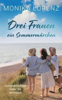 bokomslag Drei Frauen - ein Sommermärchen