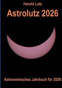 bokomslag Astrolutz 2026: Astronomisches Jahrbuch für 2026