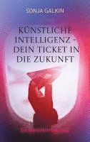 bokomslag Künstliche Intelligenz - Dein Ticket in die Zukunft