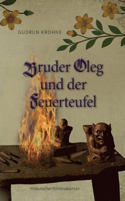 Bruder Oleg und der Feuerteufel