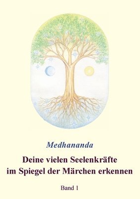 bokomslag Deine vielen Seelenkräfte im Spiegel der Märchen erkennen