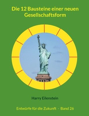 12 Bausteine einer neuen Gesellschaftsform 1