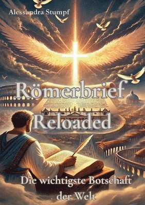 Römerbrief Reloaded: Die wichtigste Botschaft der Welt 1
