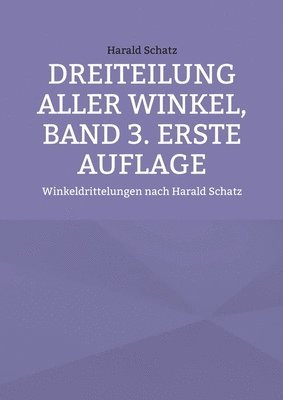 bokomslag Dreiteilung aller Winkel, Band 3. erste Auflage