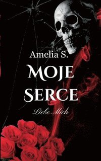 bokomslag Moje Serce: Liebe Mich