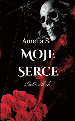 bokomslag Moje Serce: Liebe Mich