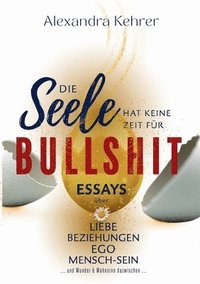 bokomslag Seele hat keine Zeit für BULLSHIT