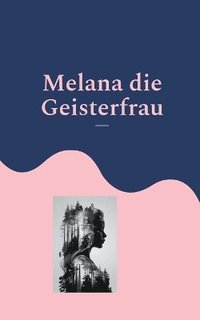 bokomslag Melana die Geisterfrau