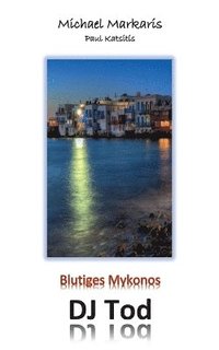 bokomslag Blutiges Mykonos - DJ Tod
