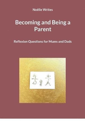 bokomslag Becoming and Being a Parent