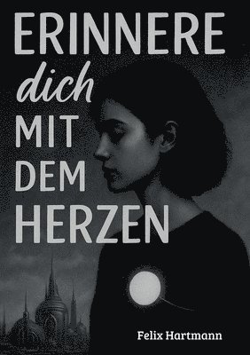 bokomslag "Erinnere dich mit dem Herzen"