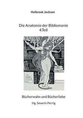 Anatomie der Bibliomanie 4.Teil