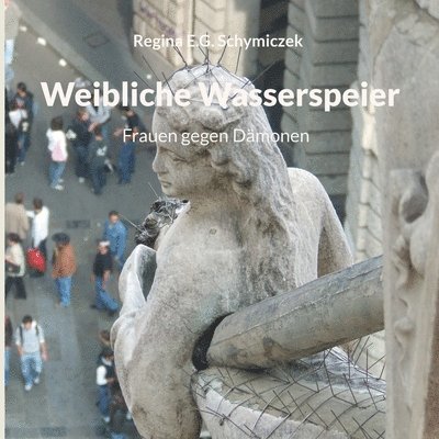 Weibliche Wasserspeier