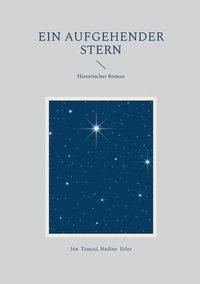bokomslag Ein aufgehender Stern: Historischer Roman