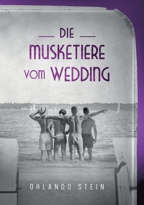 Orlando Stein - Musketiere vom Wedding, Häftad