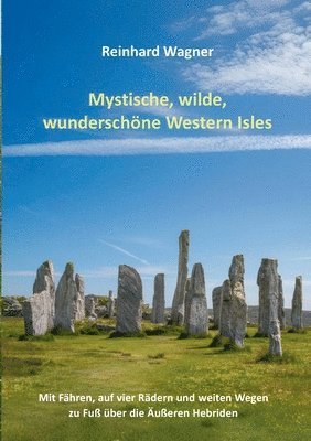Reinhard Wagner - Mystische, wilde, wunderschöne Western Isles, Häftad