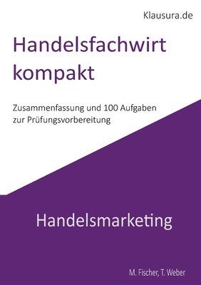Michael Fischer, Thomas Weber - Handelsfachwirt kompakt, Häftad