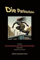 Martin Auer - Die Parkourläuferin oder Die Klimakiller sind die Reichen, Häftad. Tillgänglighet: Lägg i varukorg