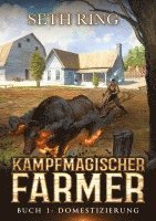 Seth Ring - Domestizierung, Häftad