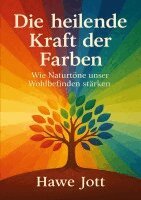 Hawe Jott - Die heilende Kraft der Farben, Häftad
