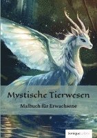 SoniqueColors - Mystische Tierwesen - Malbuch für Erwachsene, Häftad
