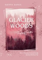 Sienna Danes - Glacier Woods: Firestorm, Häftad