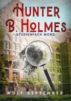 Wolf September - Hunter B. Holmes - Studienfach Mord, Häftad
