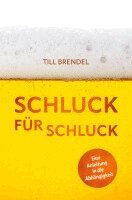 Till Brendel - Schluck für Schluck, Häftad