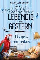 Svarlen Edhor - Hausmannskost: Lebendig war gestern - Band 4, Häftad