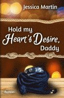 Jessica Martin - Hold my Heart's Desire, Daddy, Häftad