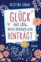 Kristina Günak - Glück ist da, wo man es hinträgt, Häftad