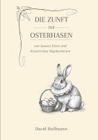 David Hoffmann - Die Zunft der Osterhasen, Häftad