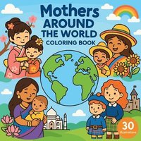 bokomslag Mothers Around the World - Coloring Book