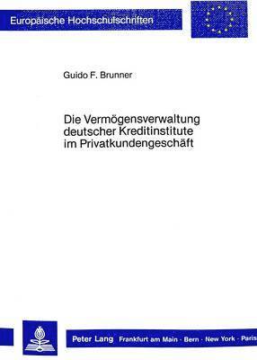 bokomslag Die Vermoegensverwaltung Deutscher Kreditinstitute Im Privatkundengeschaeft