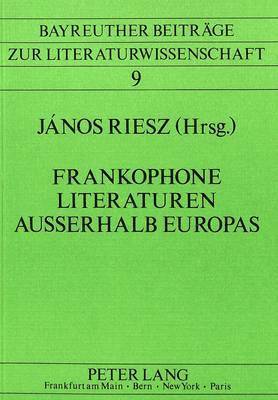 bokomslag Frankophone Literaturen Ausserhalb Europas