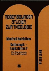 bokomslag Gotteslogik - Logik Gottes?