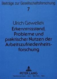 bokomslag Erkenntnisstand, Probleme Und Praktischer Nutzen Der Arbeitszufriedenheitsforschung