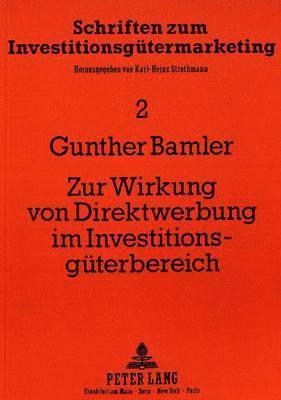 bokomslag Zur Wirkung Von Direktwerbung Im Investitionsgueterbereich