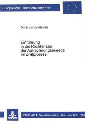 bokomslag Einfuehrung in Die Rechtsnatur Der Aufrechnungseinrede Im Zivilprozess